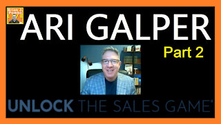 Ari Galper: Unlock The Sales Game - Part 2 (Sales Training)