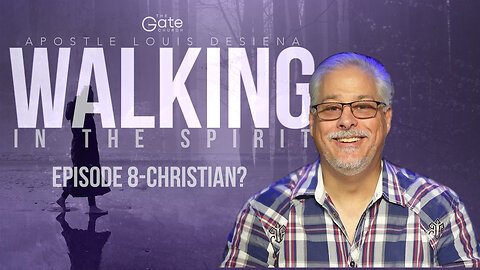 Walking In The Spirit Episode 8-What is Truth?