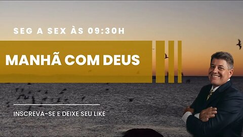 MANHÃ COM DEUS 12/09/2023