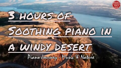 Soothing music with piano and desert wind sound for 3 hours, music for relaxing and sleeping