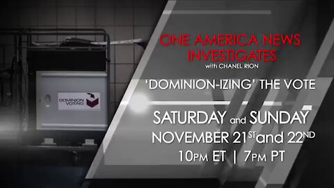 "Dominion-izing" the Vote, with Chanel Rion on OANN