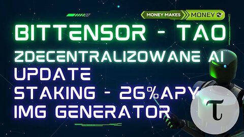 BITTENSOR TAO ✅ UpDate - Staking 26% APY + Generator Grafik + ChatBot 🤖