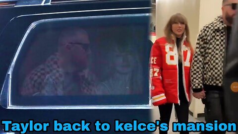 Travis Kelce & Taylor Swift's Glamorous Return to Mansion Post Chiefs' Victory Bash!