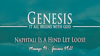 Naphtali Is A Hind Let Loose: Genesis 49:21