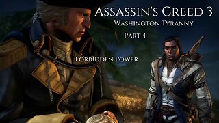 Assassin's Creed 3 Washington Tyranny Part 4 - Forbidden Power