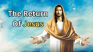 5 Amazing Bible verses about the Return of Jesus