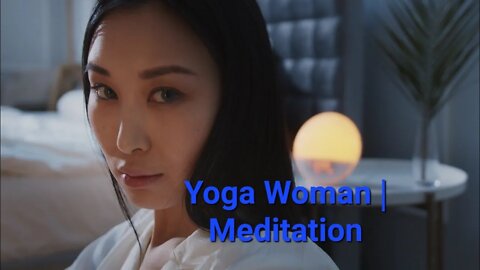 Yoga Woman | Meditation 8 Minutes #yoga #yogaforbeginners #yogalife #music #meditation #woman