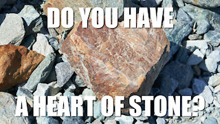 Do You Have a Heart of Stone?