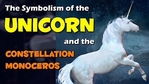 The Symbolism of the Unicorn and the Constellation Monoceros