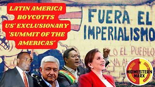 Latin American Countries Boycott the US’s Exclusionary 'Summit of the Americas'