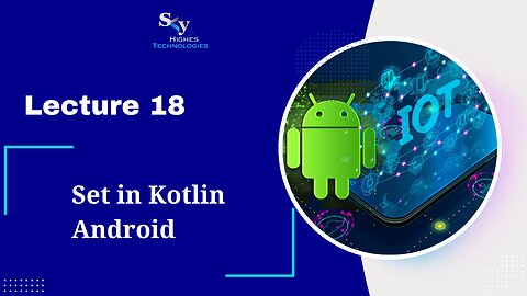 18. Set in Kotlin Android | Skyhighes | Android Development