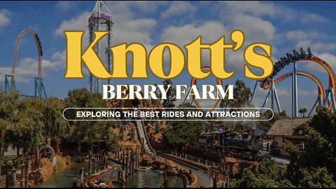 Knott’s Berry Farm: Exploring the Best Rides and Attractions | Stufftodo.us