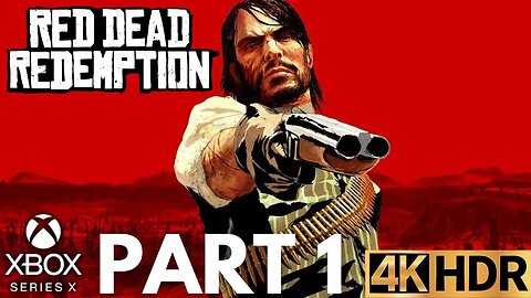 Red Dead Redemption Gameplay Walkthrough Part 1 | Xbox Series X|S | 4K (No Commentary Gaming)