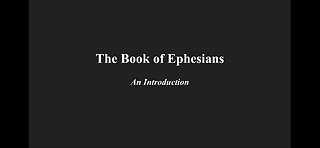 Ephesians - An Introduction