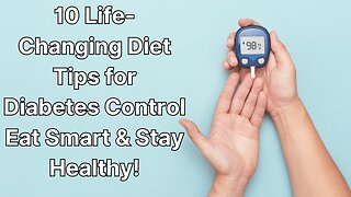 10 Life-Changing Diet Tips for Diabetes Control Eat Smart & Stay Healthy!