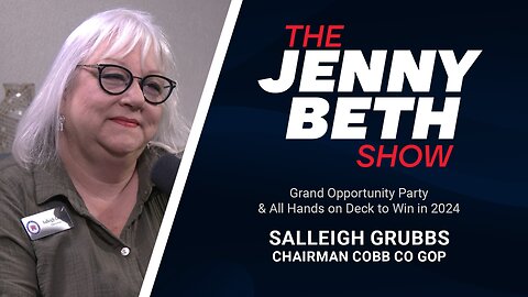 Grand Opportunity Party & All Hands on Deck to Win in 2024 | Salleigh Grubbs, Chairman Cobb Co GOP