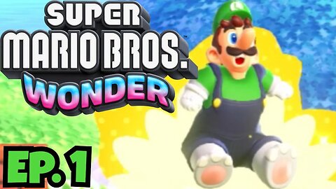 THIS GAME IS WONDERFUL! Super Mario Bros Wonder Pt 1
