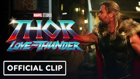 Thor- Love and Thunder - Official Clip (2022) Chris Hemsworth, Natalie Portman, Tessa Thompson