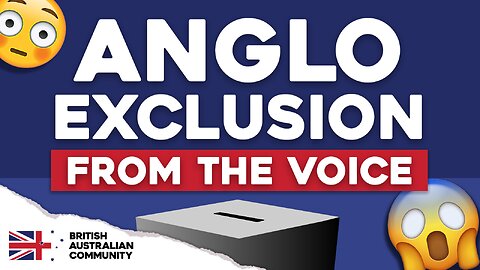 Anglo Exclusion from The Voice & Ethnic Politics