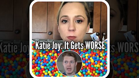 Katie Joy: It Gets Worse