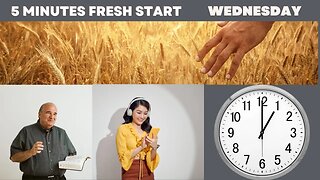 Wednesday 5 Minute Fresh Start