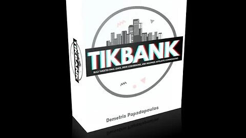 TikBank Review, Bonus, OTOs From D Papa - Profitable Email Leads From Tiktok Media Buying