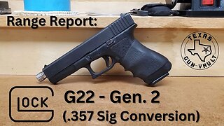Range Report / Product Review: Glock 22 Gen 2 w/ Lone Wolf .357 Sig Conversion & Hogue Grip