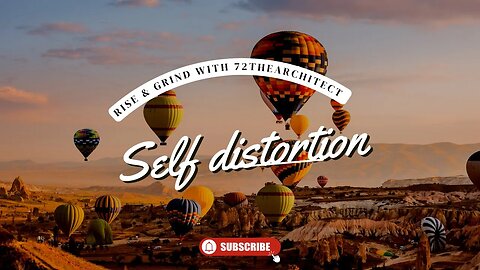Rise & Grind with 72thearchitect "Self Distortion" Why do we commit to negative beliefs?