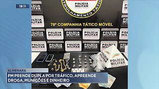 Almenara: PM prende Dupla por Tráfico, Apreende Droga, Munições e Dinheiro.