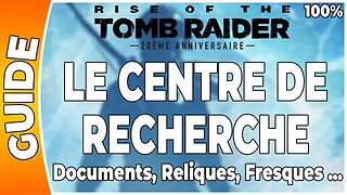 Rise of the Tomb Raider - LE CENTRE DE RECHERCHES - Documents, Reliques, Fresques … [FR PS4]