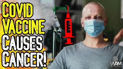 EXPOSED: COVID VACCINE CAUSES CANCER! - The Shocking PROOF! - 143,233.33% INCREASED RISK!