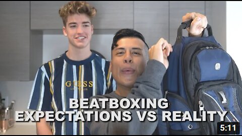 Beatboxing Expectations Vs Reality