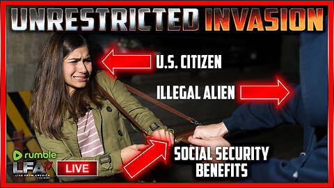 "Your Social Security Benefits are Now Going to Illegal Aliens!" | UNRESTRICTED INVASION 7.10.24 @7PM EST