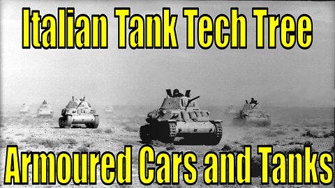 War Thunder Proposed Italian Tank Tech Tree - Armoured Cars and Tanks