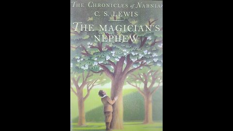 The Magician's Nephew (Part 1 of 5)