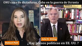 ONU cuna de dictaduras, Cuba en la guerra de Ucrania, EE. UU. y los presos políticos