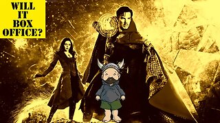 Doctor Strange in the Multiverse of Madness Box Office Preview