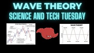 Wave Theory - Science & Tech Tuesday