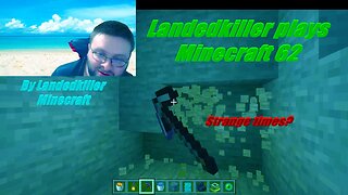 Landedkiller Plays Minecraft 62