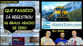 INCRÍVEL VIAGEM DE TREM NO ALASKA