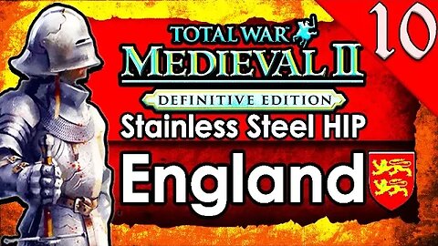 ENGLAND AND FRANCE RIVALRY! Medieval 2 Total War: Stainless Steel HIP: England Campaign Gameplay #10