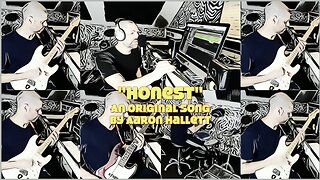 "Honest" an Original Song by Aaron Hallett