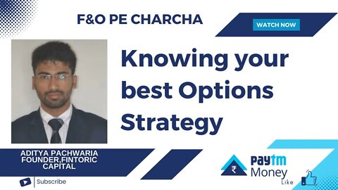 F&O Pe Charcha: Knowing Your Best Options Strategy | Paytm Money | Wealth Podcasts
