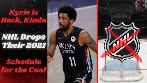Nets Come Crawling Back to Kyrie | NHL "Pauses" Their Season Through 2021