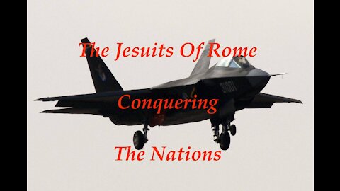 The Jesuit Vatican Shadow Empire 42A - How Did The Jesuits Infiltrate And Conquer All The Nations?