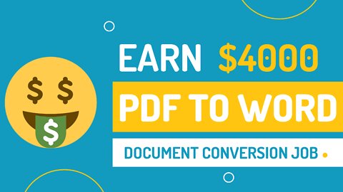 Earn $ 4000 By Converting PDF To Word | Earn From Document Conversion | Make Money Online 2022