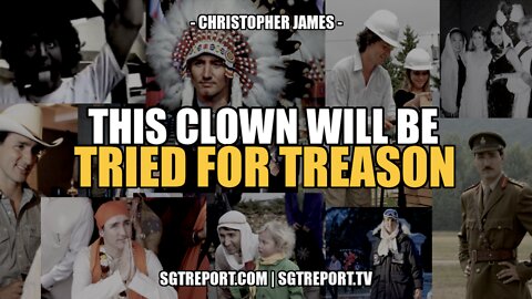 THIS CLOWN WILL BE TRIED FOR TREASON -- CHRISTOPHER JAMES