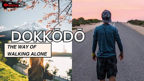 Dokkōdō – The Way of Walking Alone