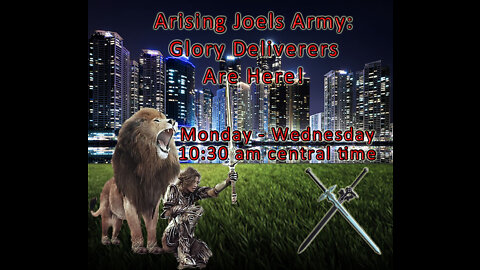 March 22, 2022 Arising Joel's Army: God's Deliverers are here