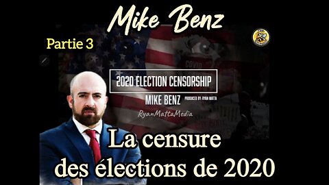 ♦️Partie 3 - La censure des élections de 2020. Mike Benz.